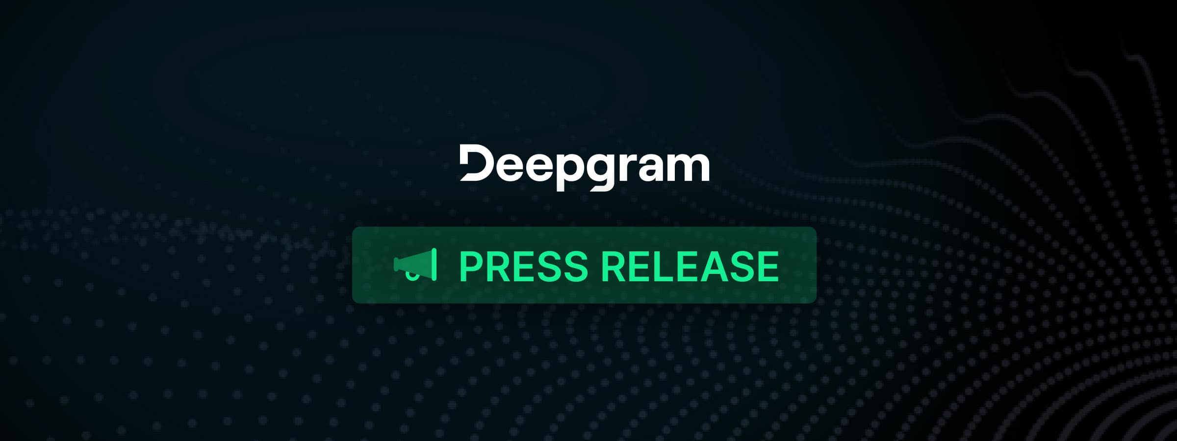 Deepgram Achieves Key Milestone on Path to Delivering Next-Gen, Enterprise-Grade Speech-to-Speech Architecture