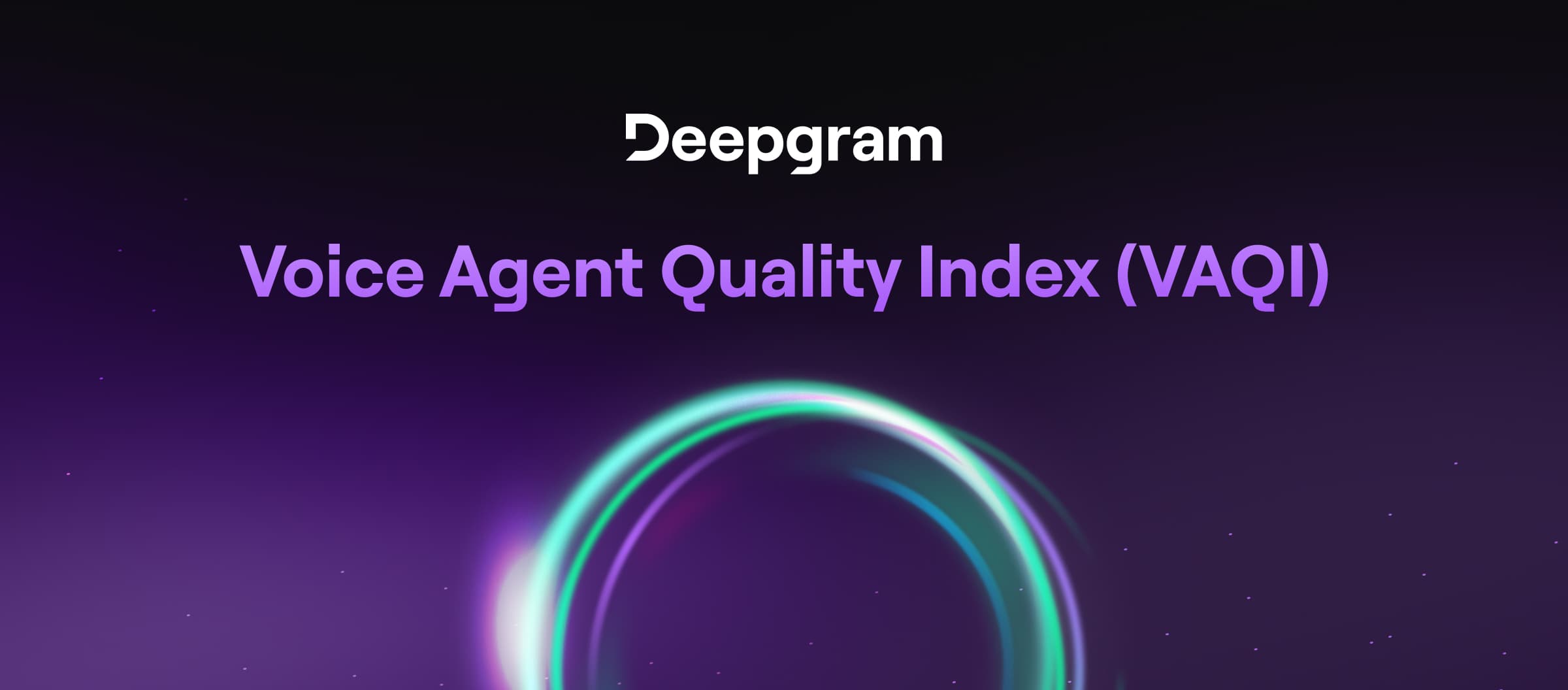 From Gut Feel to Hard Numbers: Meet the Voice Agent Quality Index (VAQI)
