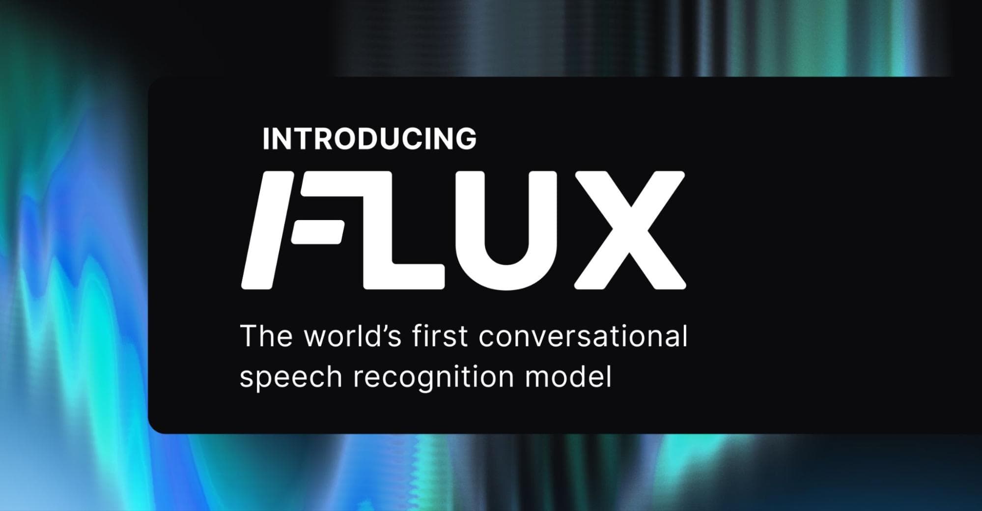 Introducing Flux: Conversational Speech Recognition to Solve the Biggest Problem in Voice Agents – Interruptions